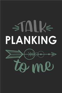 Talk PLANKING To Me Cute PLANKING Lovers PLANKING OBSESSION Notebook A beautiful