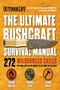 Ultimate Bushcraft Survival Manual