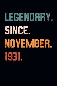 Blank Lined Journal, Notebook, Diary, Planner - Legendary Since November 1931 - 88th Birthday Gift For 88 Years Old Men and Women born in November