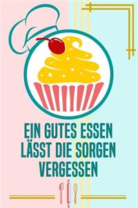 Ein gutes Essen lässt die Sorgen vergessen