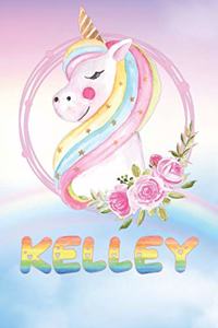 Kelley: Kelley's Unicorn Personal Custom Named Diary Planner Perpetual Calander Notebook Journal 6x9 Personalized Customized Gift For Someone Who's Surname 