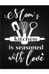 Moms Kitchen Is Seasoned With Love