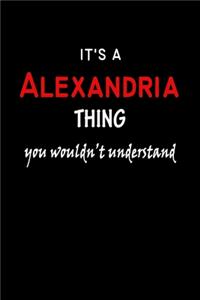 It's a Alexandria Thing You Wouldn't Understandl