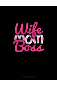 Wife Mom Boss