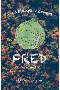 Cabbage Named Fred