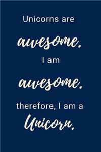 Unicorns Are Awesome. I Am Awesome. Therefore, I Am A Unicorn