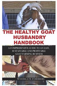 Healthy Goat Husbandry Handbook