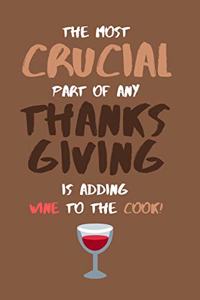 The Most Crucial Part of Any Thanksgiving Is Adding Wine to the Cook!