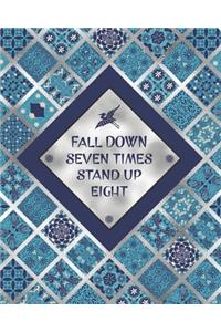 Fall Down Seven Times Stand Up Eight - One Year Planner 2020 - Weekly & Monthly Diary