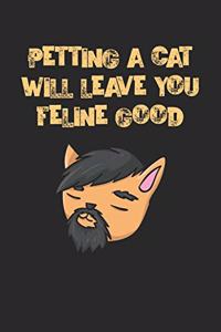 Petting A Cat Will Leave You Feline Good