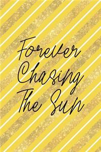 Forever Chasing The Sun