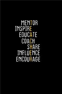 Mentor Inspire Educate Coach Share Influence Encourage