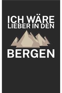 Ich wäre lieber in den Bergen