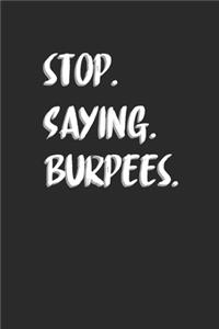 Stop Saying Burpees