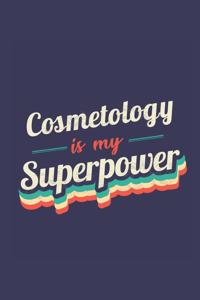 Cosmetology Is My Superpower