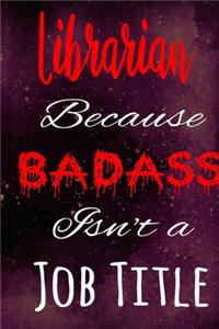Librarian Because Badass Isn't a Job Title