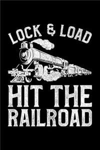 Lock & Load Hit The Railroad