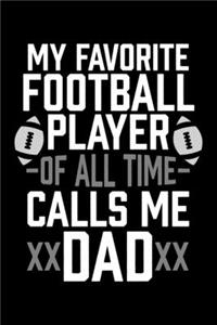 My Favorite Football Player Of All Time Calls Me Dad