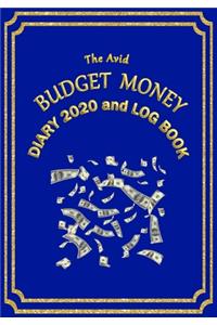 The Avid Budget Money Diary 2020 and Log Book