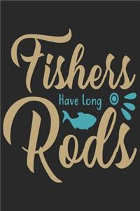 Fishers Have Long Rods