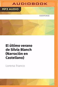 El Último Verano de Silvia Blanch (Narración En Castellano)