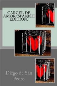 Cárcel de Amor (Spanish Edition)