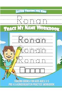 Ronan Letter Tracing for Kids Trace my Name Workbook