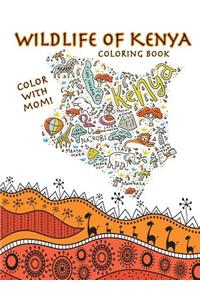 Color With Mom! Wildlife of Kenya Coloring Book