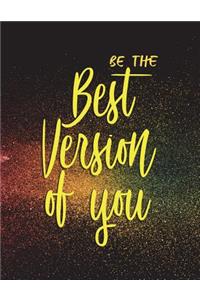 Be the Best Version of You