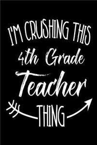 I'm Crushing This 4th Grade Teacher Thing