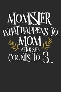 Momster What Happens to Mom After She Counts to 3