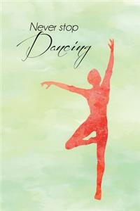Dancer Never Stop Dancing Journal, Blank Sketch Paper