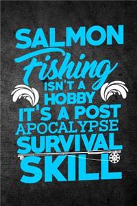 Salmon Fishing Isn't A Hobby It's A Post Apocalypse Survival Skill