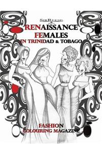 RENAISSANCE FEMALES in TRINIDAD & TOBAGO