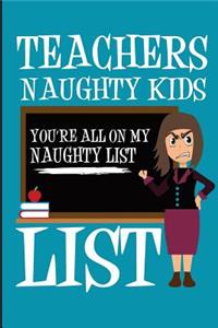 Teachers Naughty Kids List