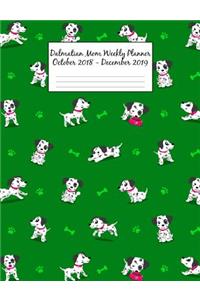 Dalmatian Mom Weekly Planner October 2018 - December 2019: Canine Gift Notebook Planning Organizer for Puppy Lovers