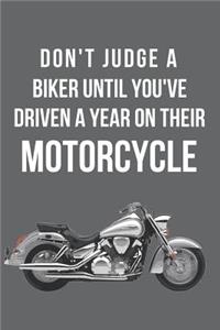Don't Judge a Biker Until You've Driven a Year on Their Motorcycle