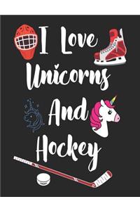 I Love Unicorns and Hockey