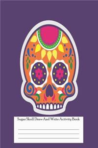 Sugar Skull Draw and Write Activity Book