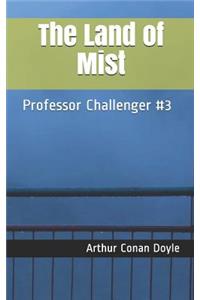 The Land of Mist: Professor Challenger #3