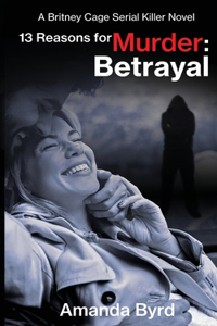 13 Reasons for Murder Betrayal