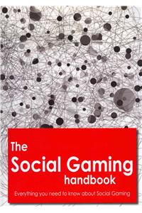 Social Gaming Handbook - Everything You Need to Know about Social Gaming