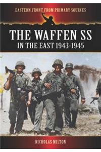 The Waffen SS in the East: 1943-1945
