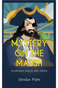 Mystery on the Marsh: An adventure story for older children