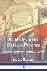 Sun-Up, and Other Poems