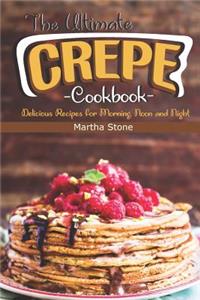 The Ultimate Crepes Cookbook