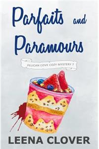 Parfaits and Paramours