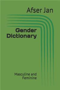 Gender Dictionary: Masculine and Feminine