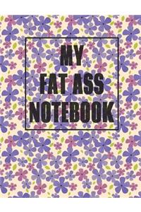 My Fat Ass Notebook