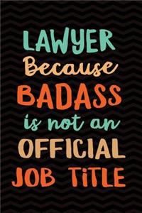 Lawyer Because Badass Isn't an Official Job Title